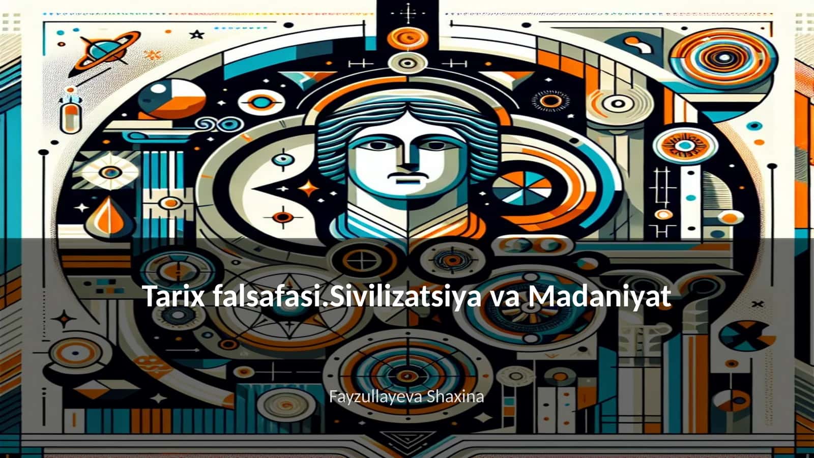 Tarix falsafasi.Sivilizatsiya va Madaniyat 1