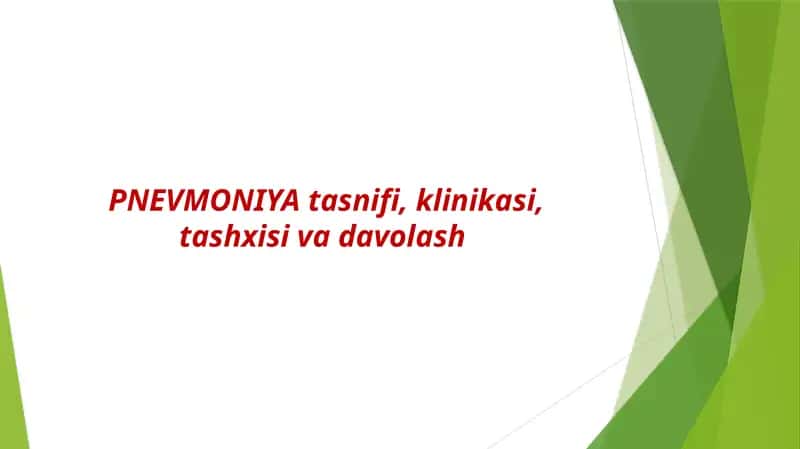 PNEVMONIYA tasnifi, klinikasi, tashxisi va davolash 1