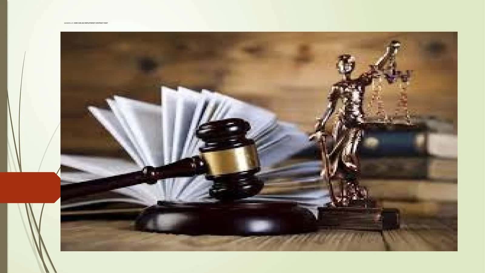 HOW CAN AN EMPLOYMENT CONTRACT END? 1