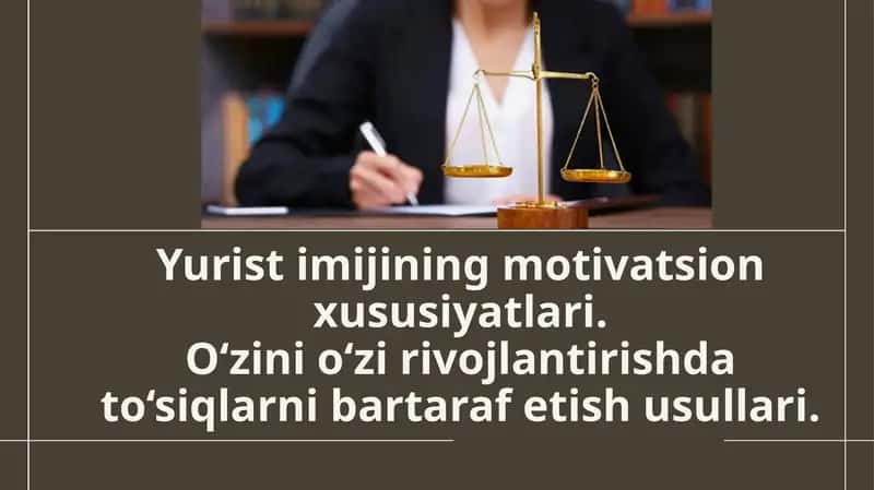 Yuristimijining motivatsion xususiyatlari 1