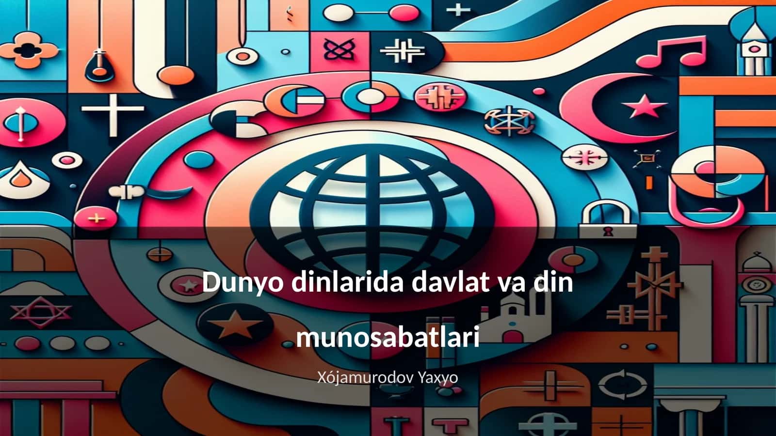 Dunyo dinlarida davlat va din munosabatlari 1