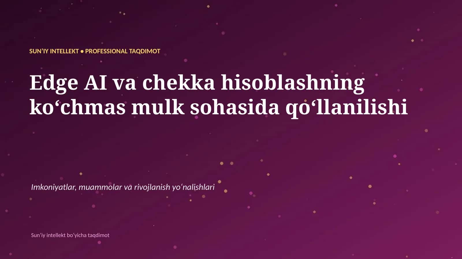 SUN'IY INTELLEKT • PROFESSIONAL TAQDIMOT 1
