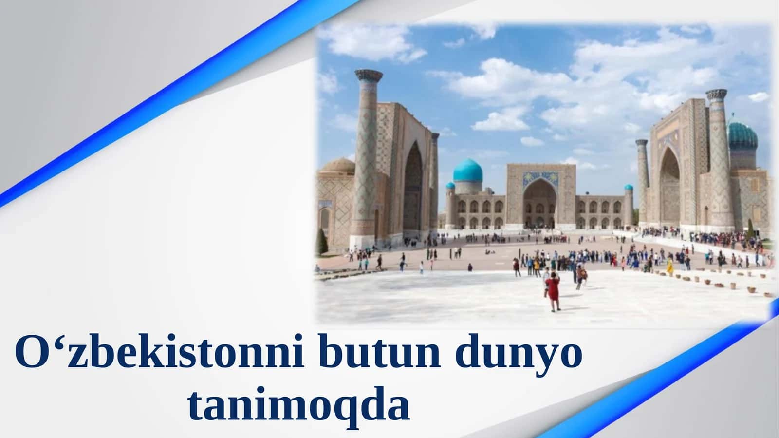 O‘zbekistonni butun dunyo tanimoqda 1