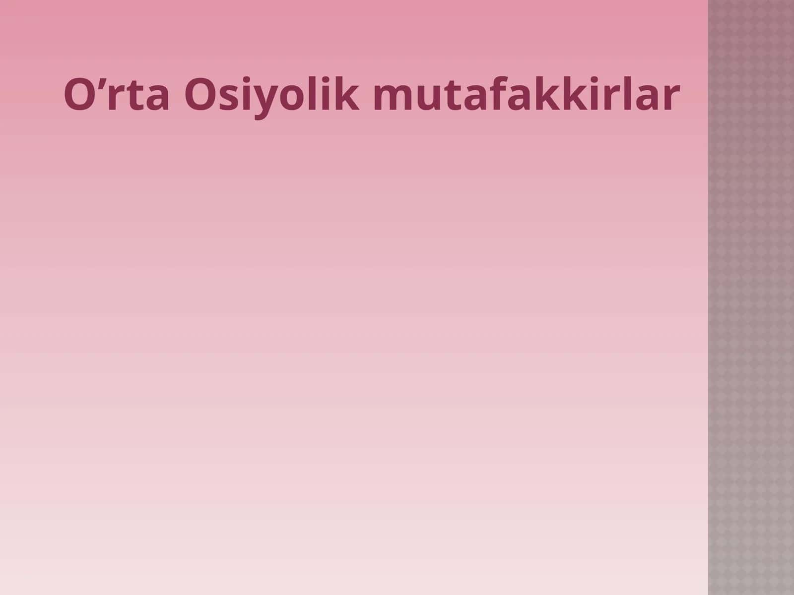 O’rta Osiyolik mutafakkirlar 1