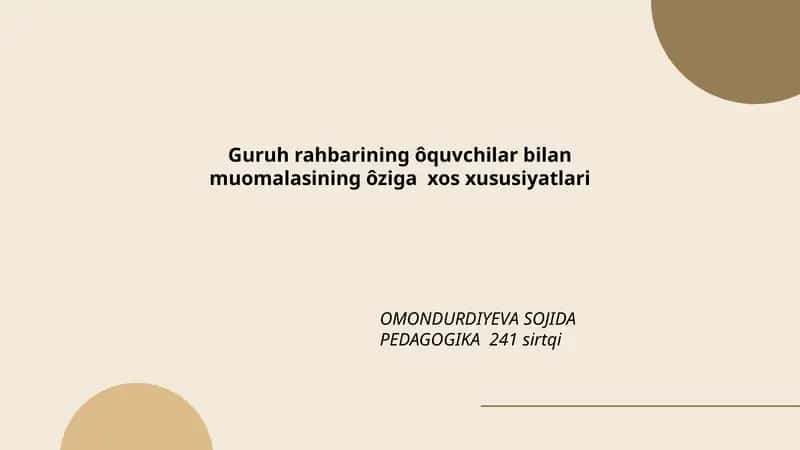 Guruh rahbarining ôquvchilar bilan muomalasining ôziga xos xususiyatlari 1