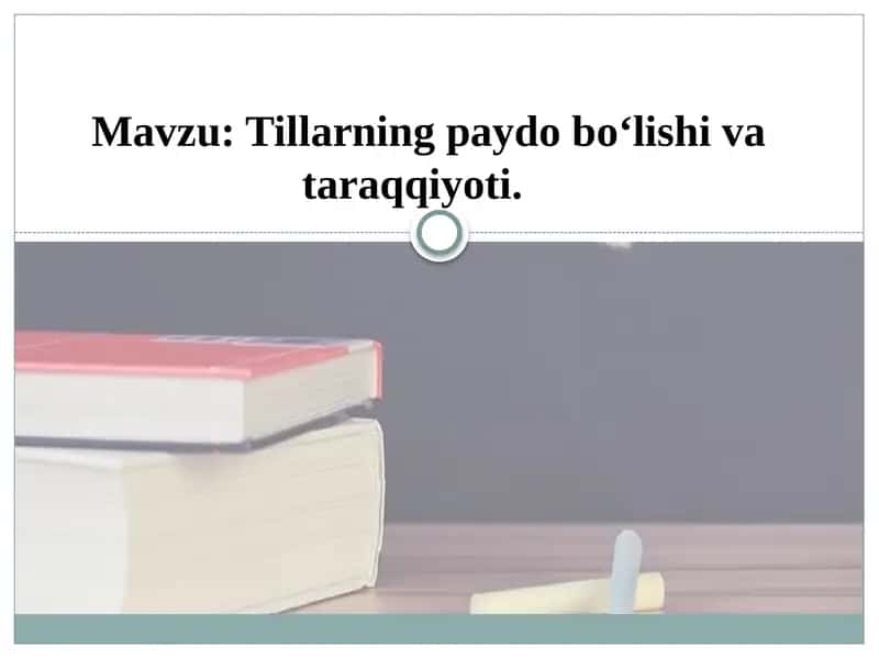 Tillarning paydo bo‘lishi va taraqqiyoti 1