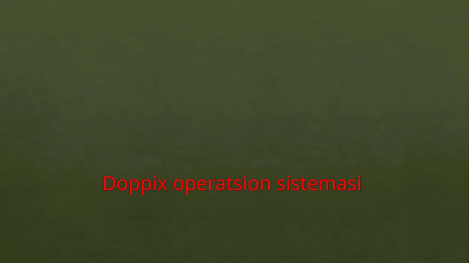 Doppix operatsion tizimasi 1