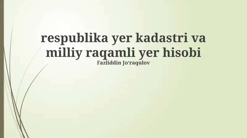 Respublika yer kadastri va milliy raqamli yer hisobi 1