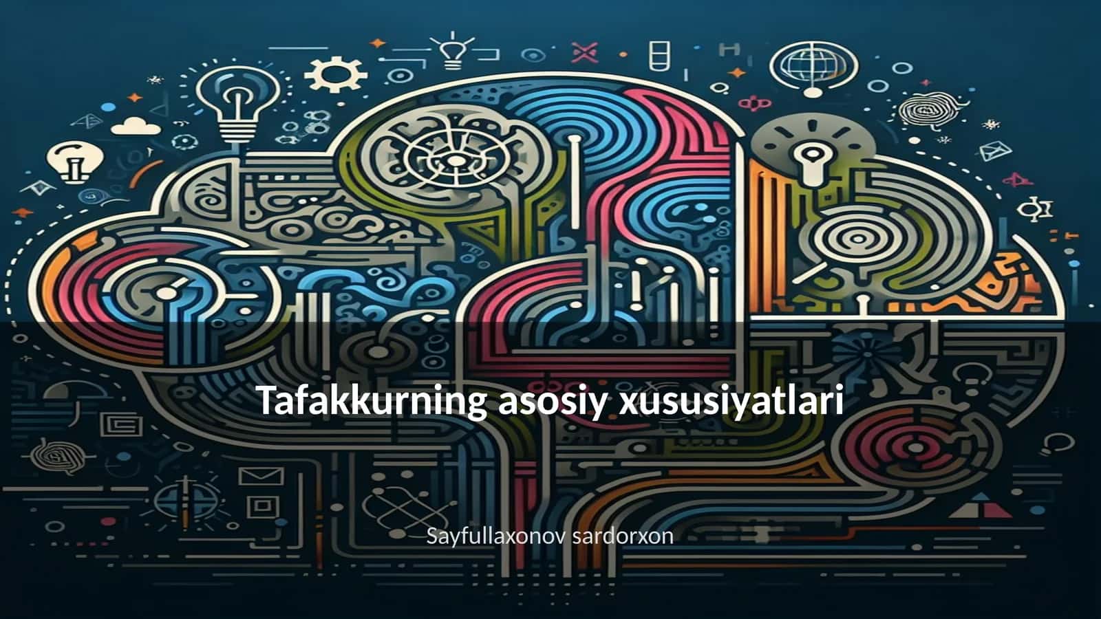 Tafakkurning asosiy xususiyatlari 1