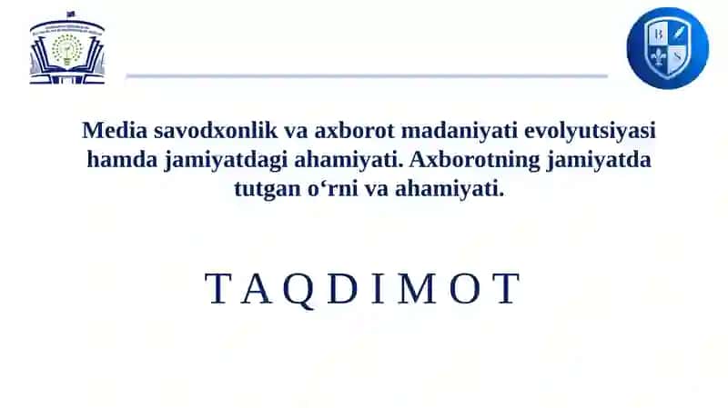 Media savodxonlik va axborot madaniyati evolyutsiyasi hamda jamiyatdagi ahamiyati. Axborotning jamiyatda tutgan o‘rni va ahamiyati.