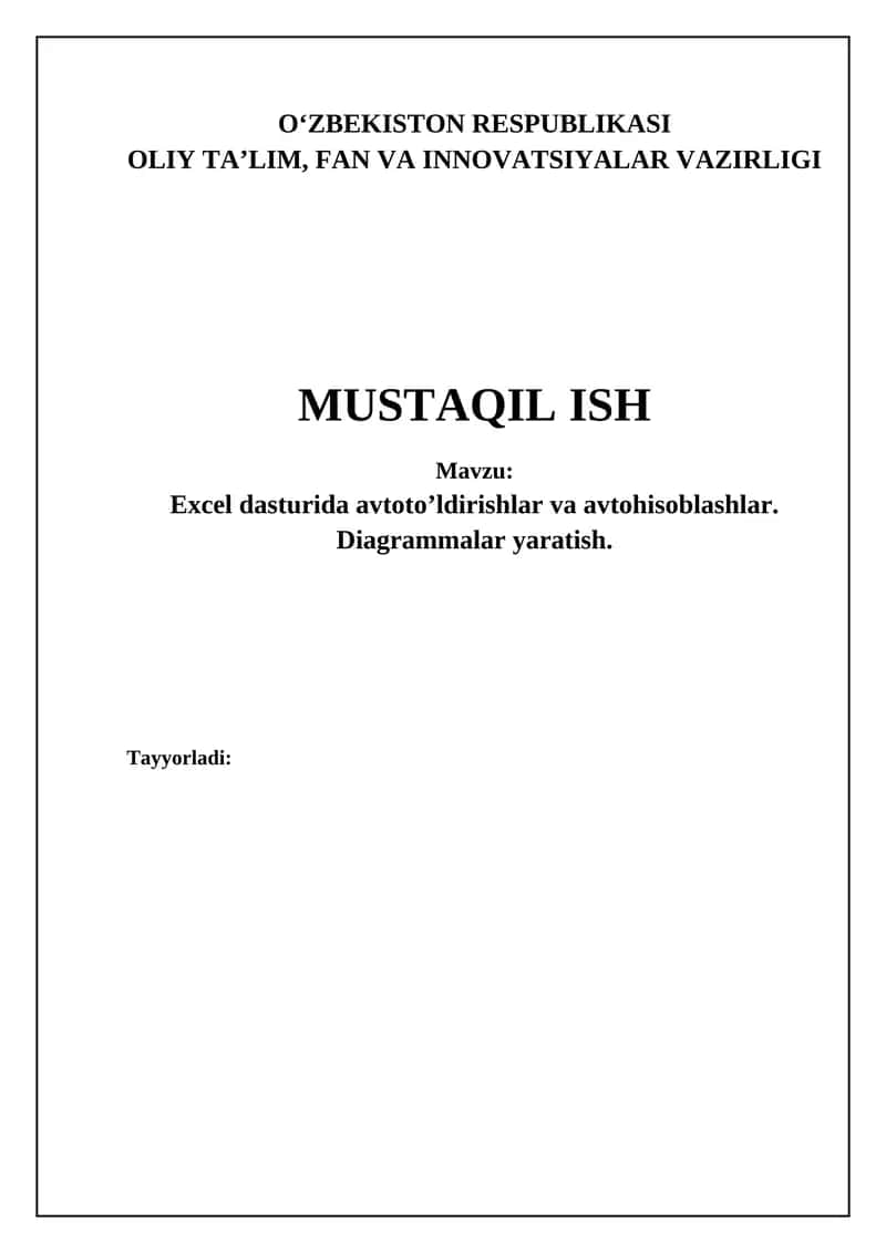 Excel dasturida avtoto’ldirishlar va avtohisoblashlar. Diagrammalar yaratish. 1