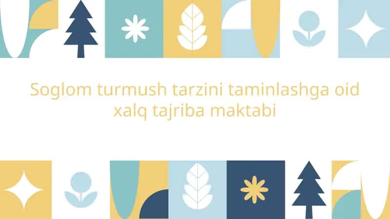 Soglom turmush tarzini taminlashga oid xalq tajriba maktabi 1