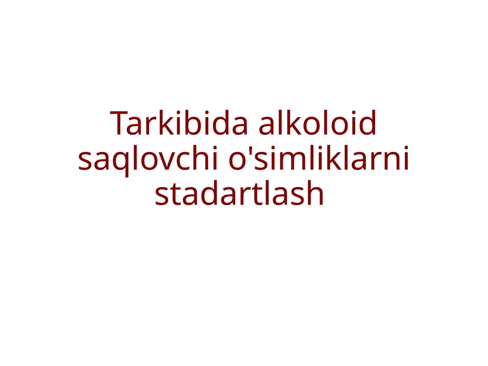 Alkaloidlar saqlovchi o'simliklar 1