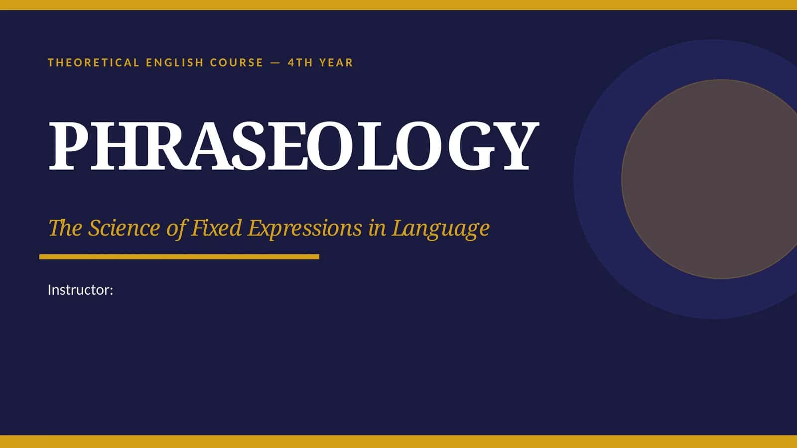 THEORETICAL ENGLISH COURSE — 4TH YEAR PHRASEOLOGY 1
