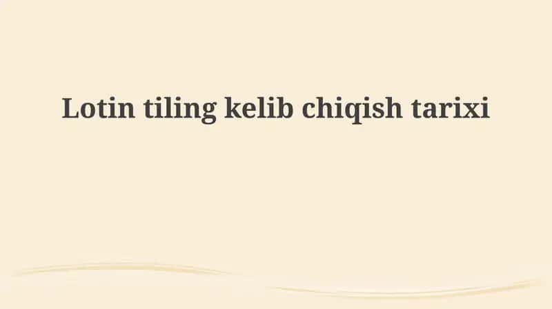 Lotin yozuvining kelib chiqishi va rivojlanishi 1