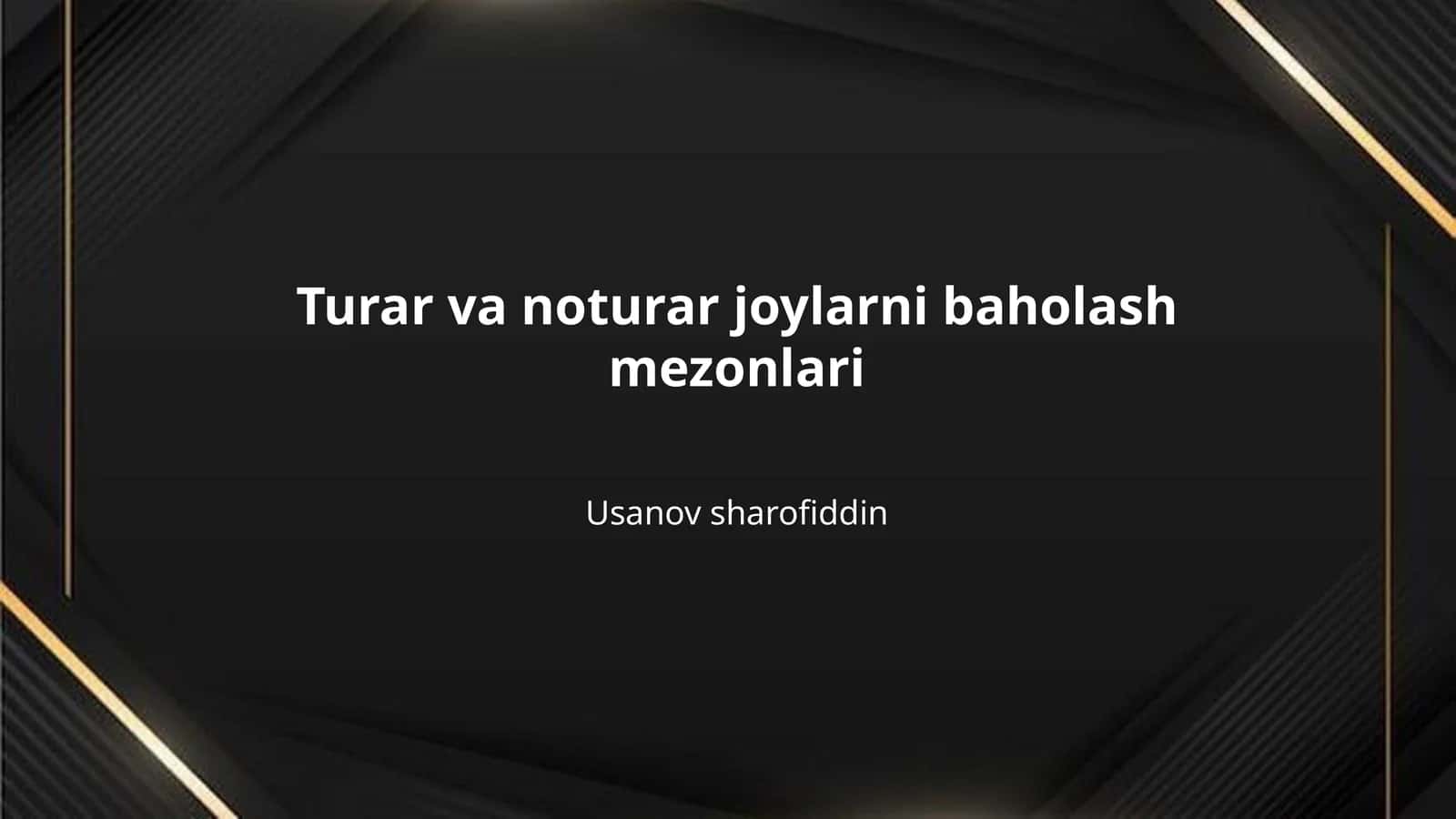 Turar va noturar joylarni baholash mezonlari 1