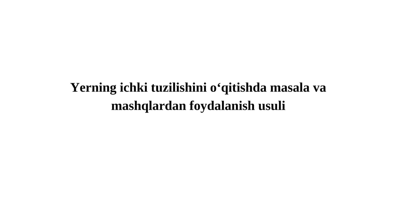 Yerning ichki tuzilishini o‘qitishda masala va mashqlardan foydalanish usuli 1