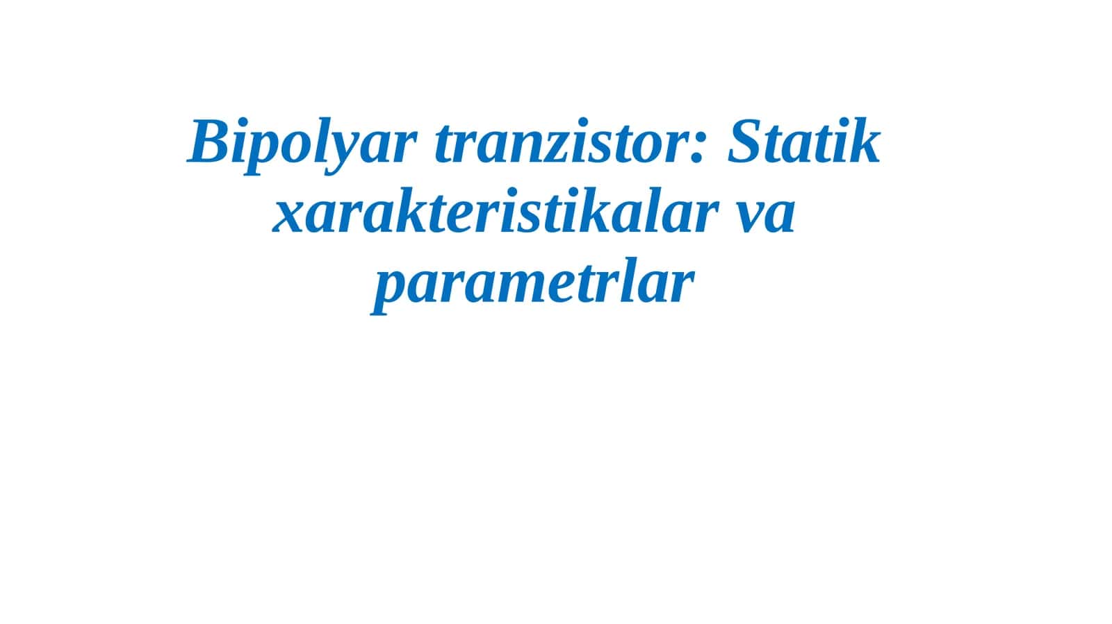 Bipolyar tranzistor 1
