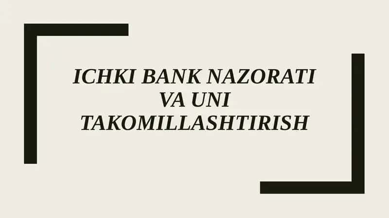 Ichki bank nazorati va uni takomillashtirish 1
