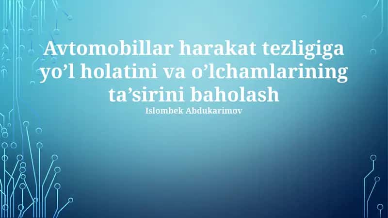 Yo'l sharoitlari va o'lchamlarining ta'siri 1