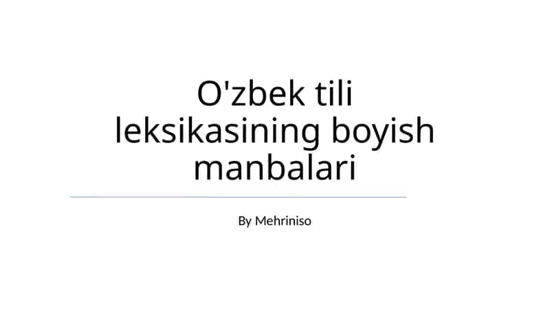 O'zbek tili leksikasining boyish manbalari 1