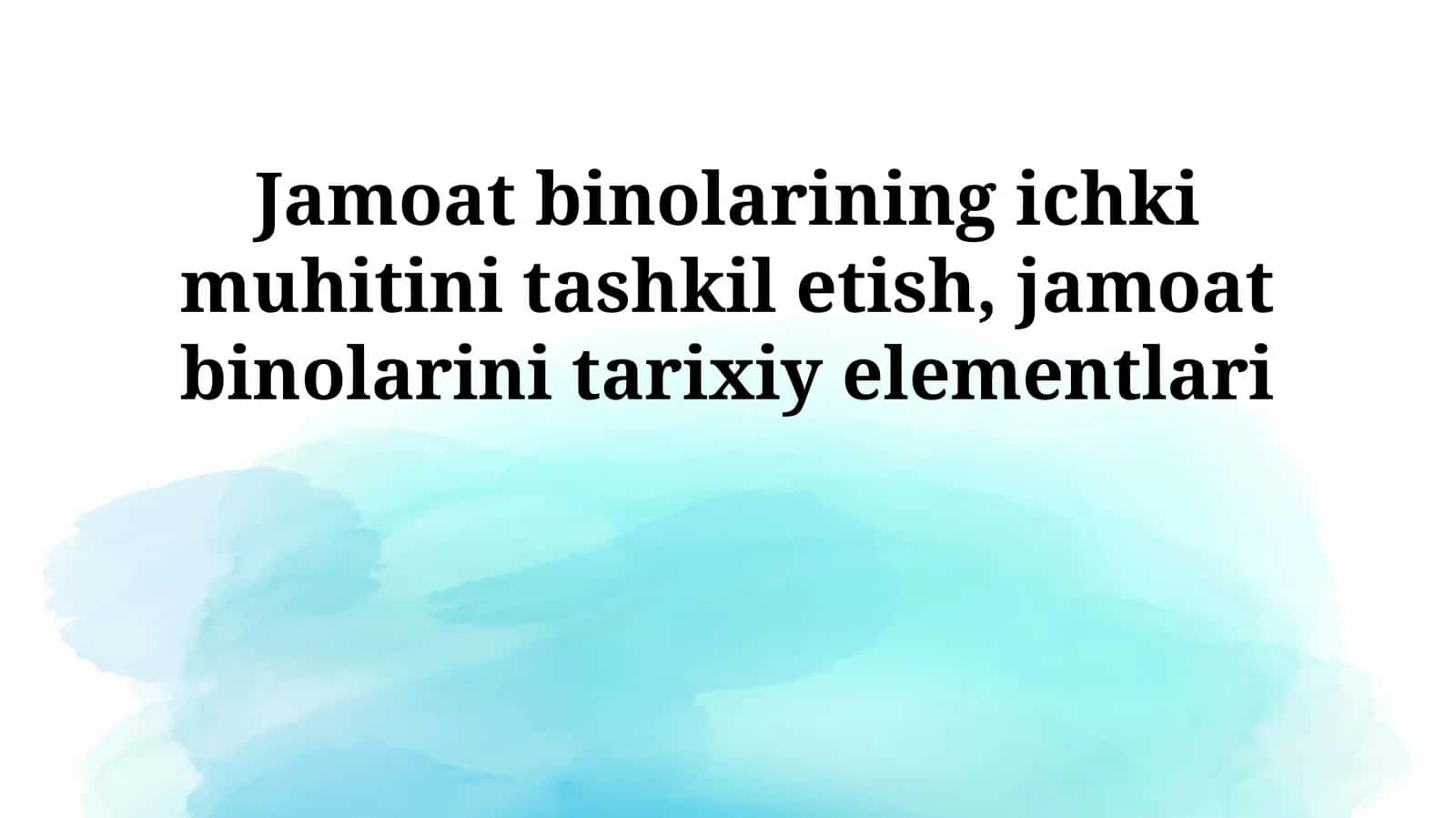 Jamoat binolarining ichki muhitini tashkil etish, jamoat binolarini tarixiy elementlari 1