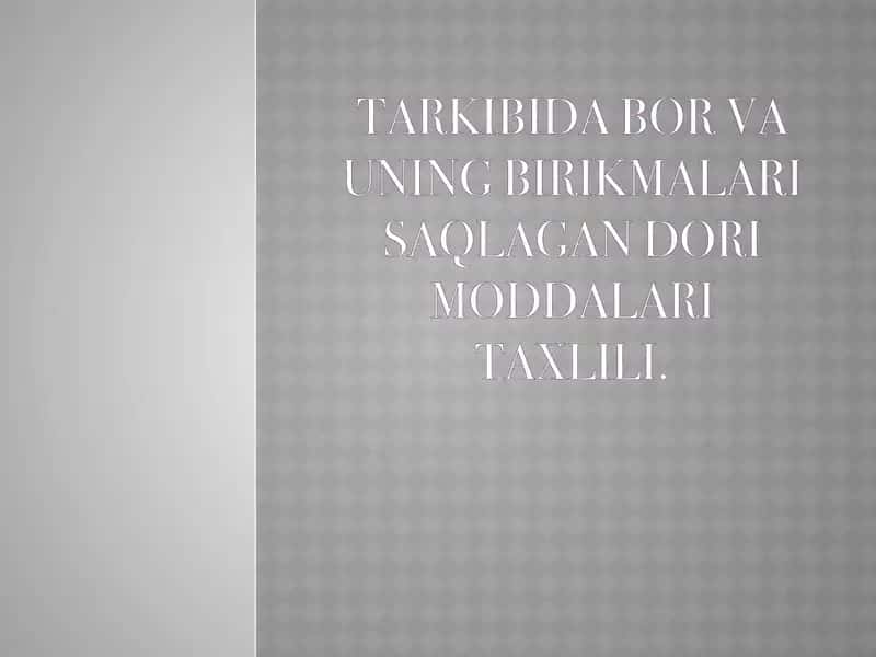 Tarkibida bor saqlagan dori moddalar tahlili 1