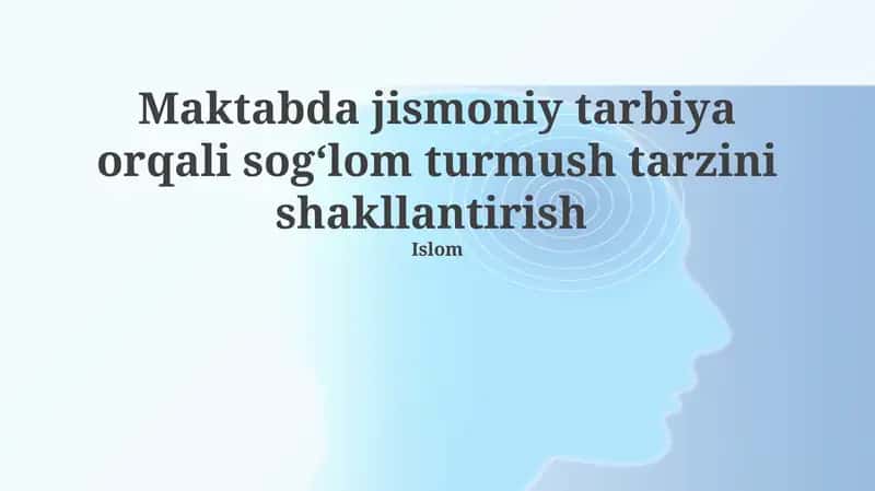Maktabda jismoniy tarbiya orqali sog‘lom turmush tarzini shakllantirish 1