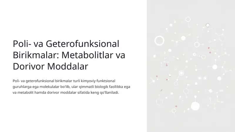 Poli- va Geterofunksional Birikmalar: Metabolitlar va Dorivor Moddalar 1