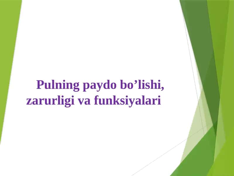 Pulning paydo bo’lishi, zarurligi va funksiyalari 1