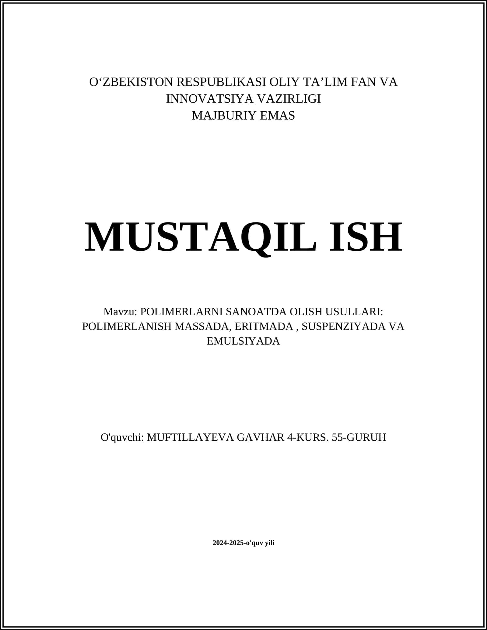 POLIMERLARNI SANOATDA OLISH USULLARI: POLIMERLANISH MASSADA, ERITMADA, SUSPENZIYADA VA EMULSIYADA 1