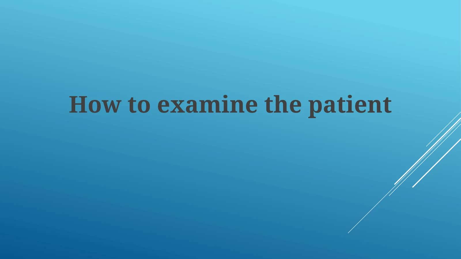 The Patient Examination Process 1