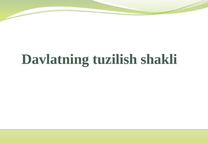 Davlatning tuzilish shakli 1