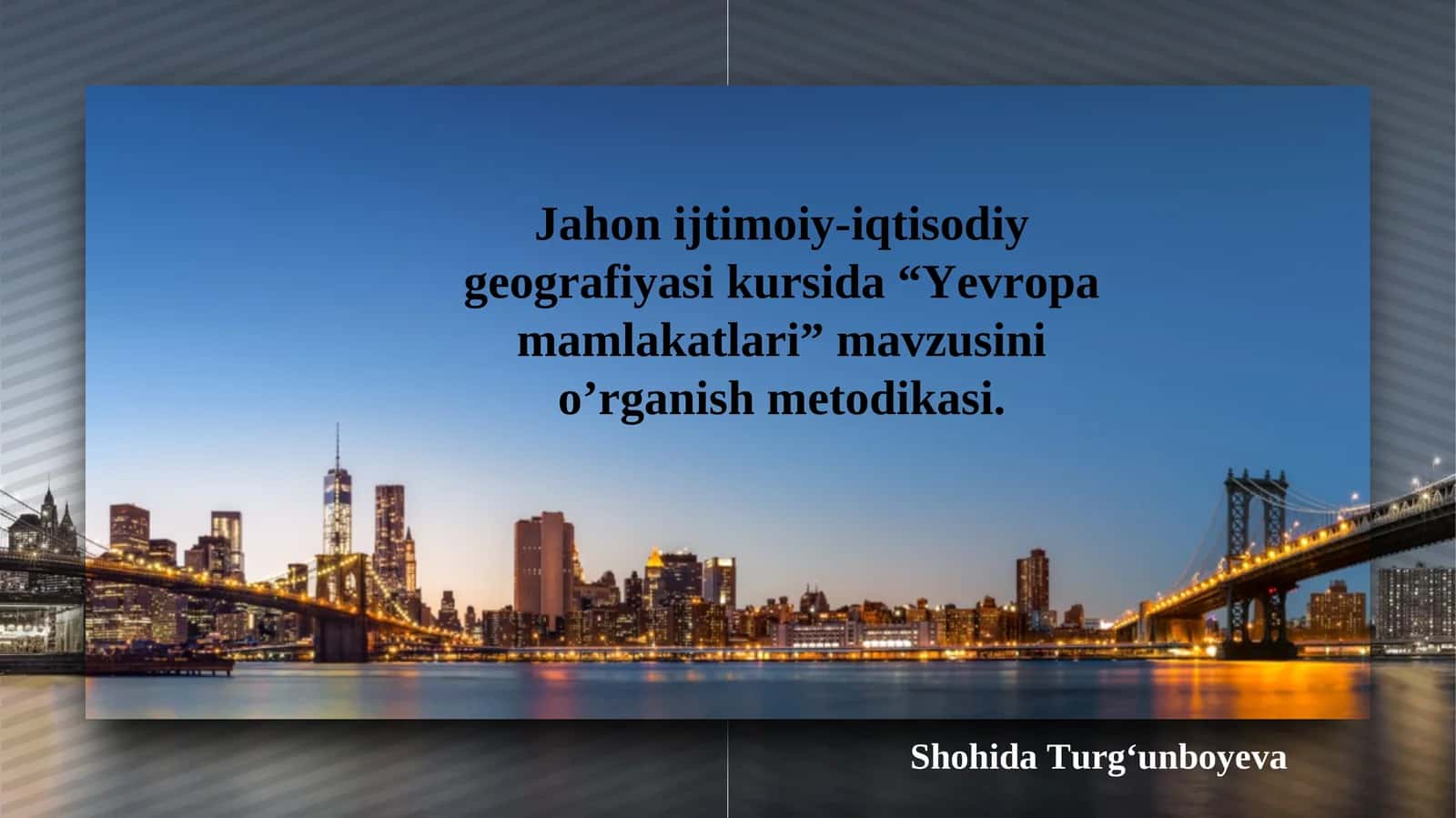 “Yevropa mamlakatlari” mavzusini o’rganish metodikasi 1