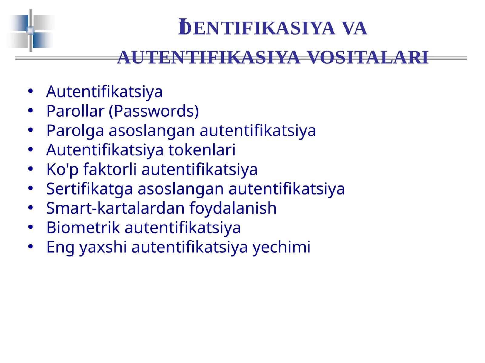Identifikasiya va autentifikatsiya vositalari 1