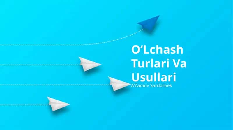 OʻLchash Turlari Va Usullari 1