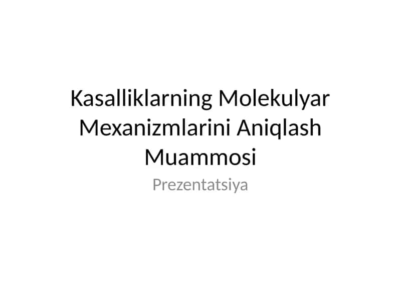 Kasalliklarning Molekulyar Mexanizmlarini Aniqlash Muammosi 1