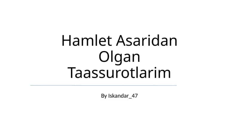 Hamlet Asaridan Olgan Taassurotlarim 1