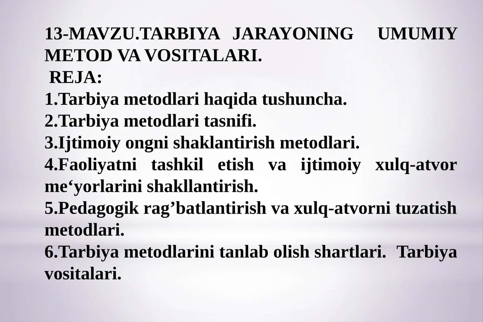 TARBIYAJARAYONINGUMUMIY METODVA VOSITALARI 1