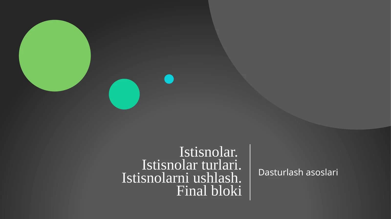 Istisnolar. Istisnolar turlari. Istisnolarni ushlash. Final bloki 1
