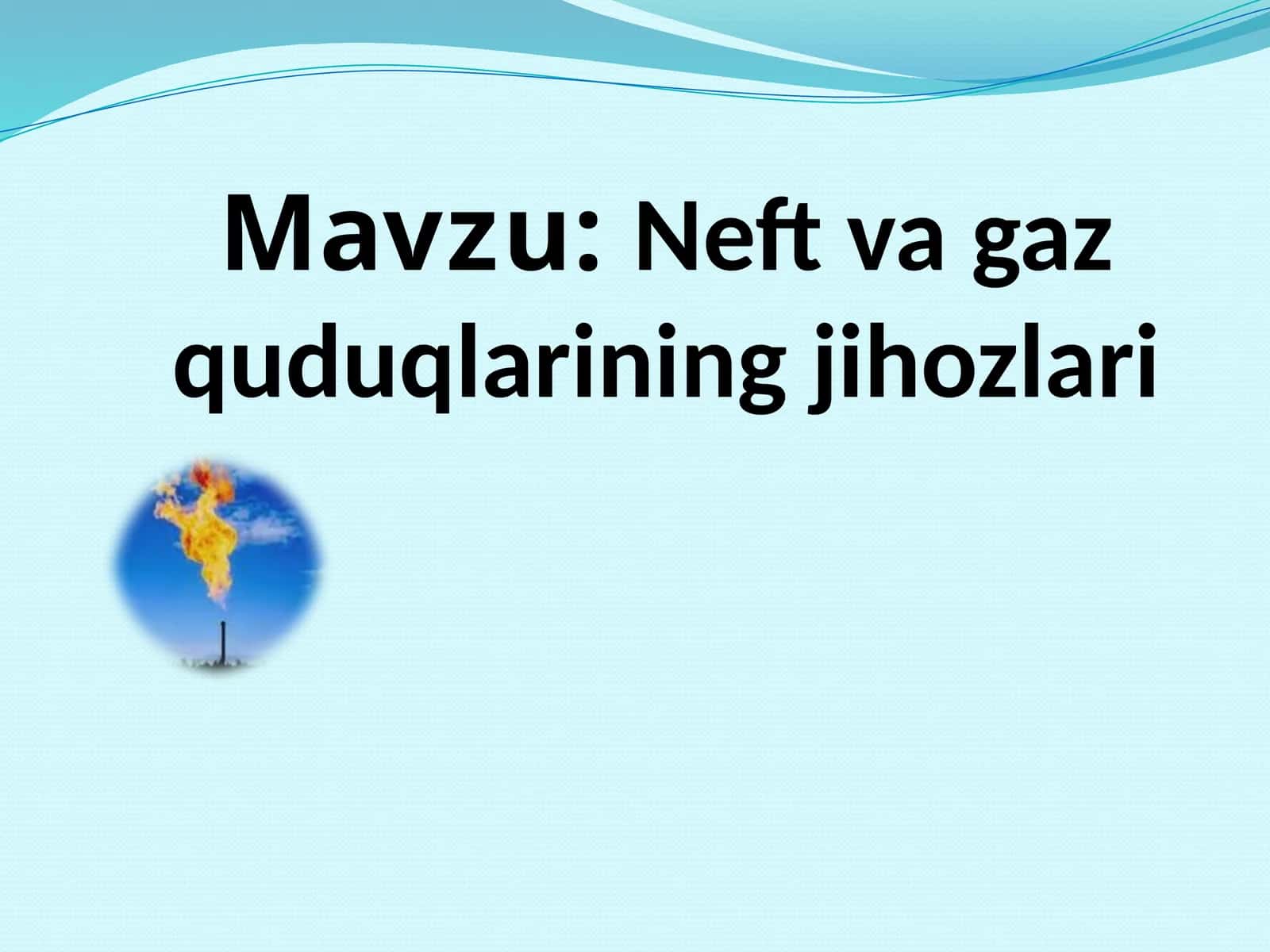 Neft va gaz quduqlariningjihozlari 1