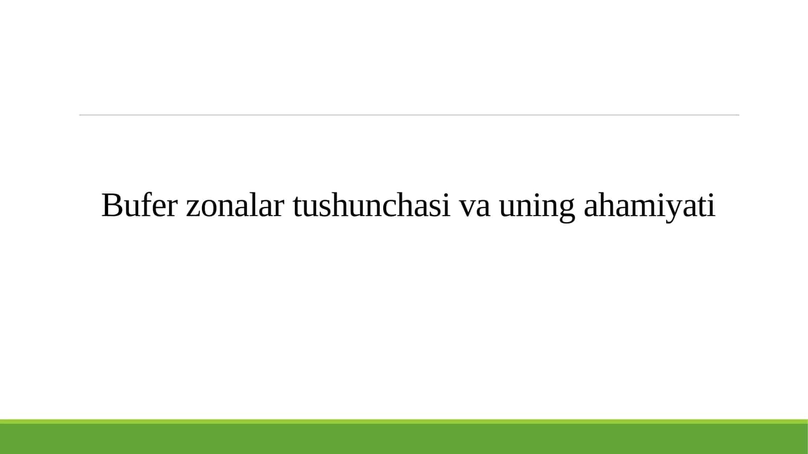 Bufer zonalar tushunchasi va uning ahamiyati 1