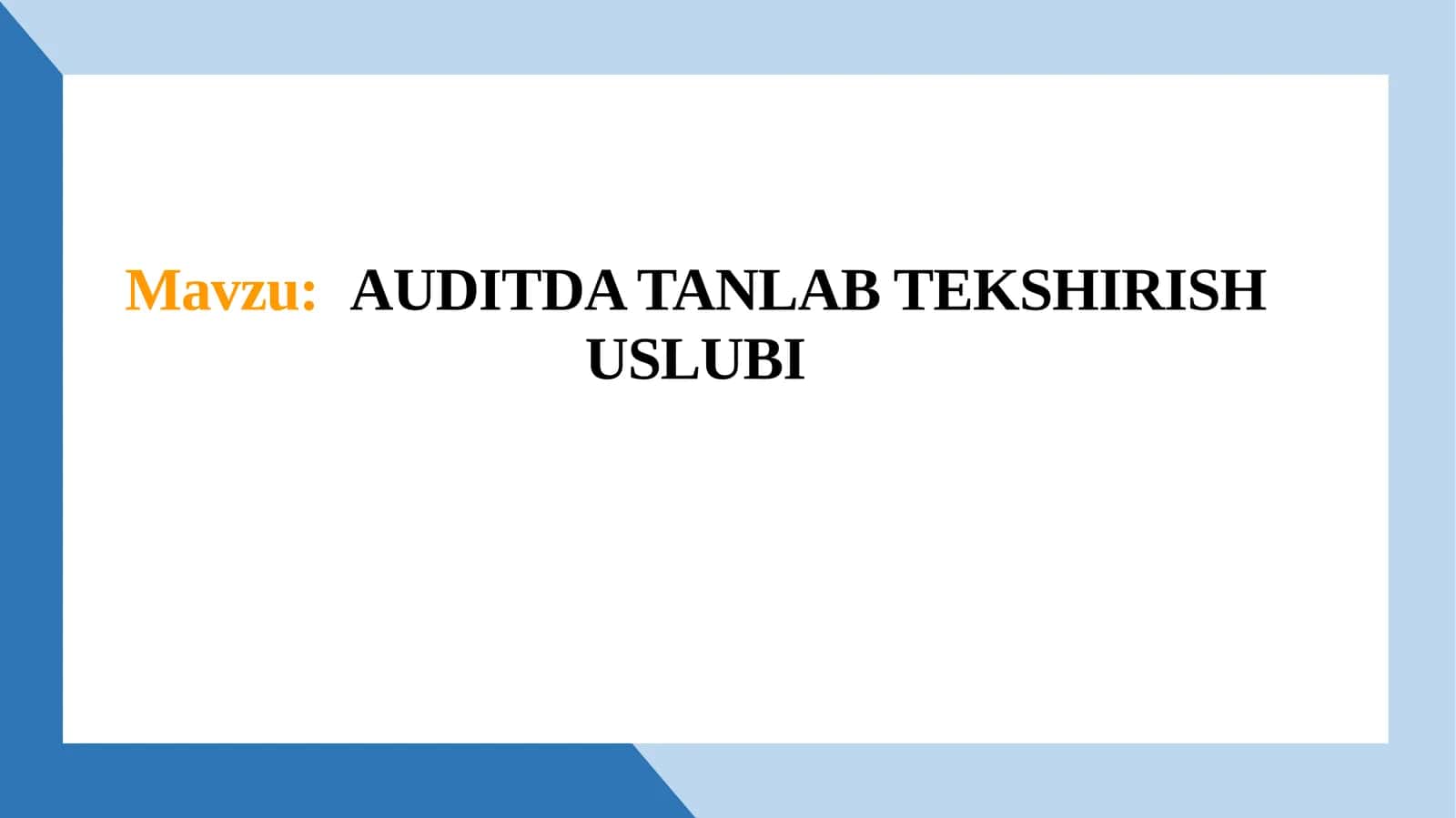 AUDITDA TANLAB TEKSHIRISH USLUBI 1