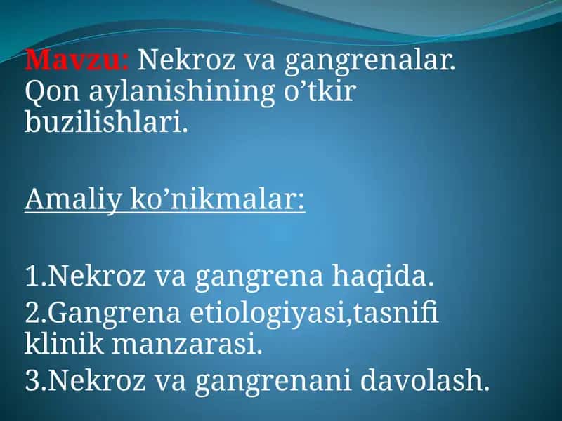 Nekrozvagangrenalar.Qonaylanishiningo’tkirbuzilishlari 1