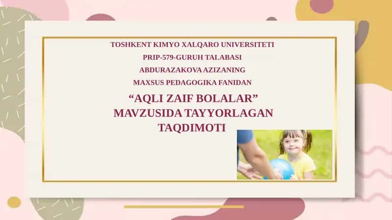 AQLI ZAIF BOLALAR MAVZUSI 1
