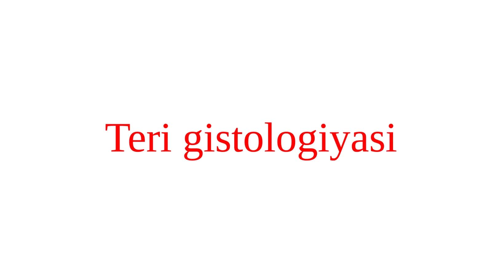 Terigistologiyasi 1