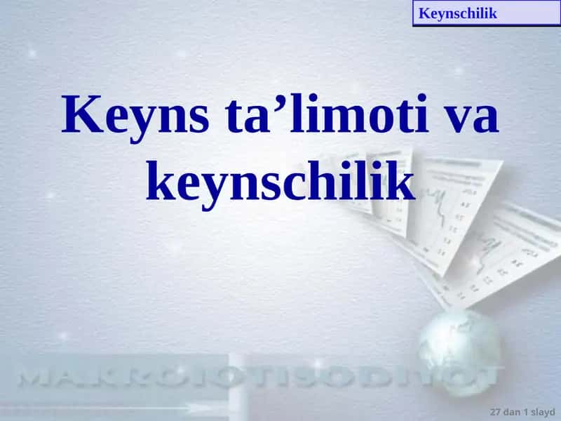 Keyns ta’limoti va keynschilik 1