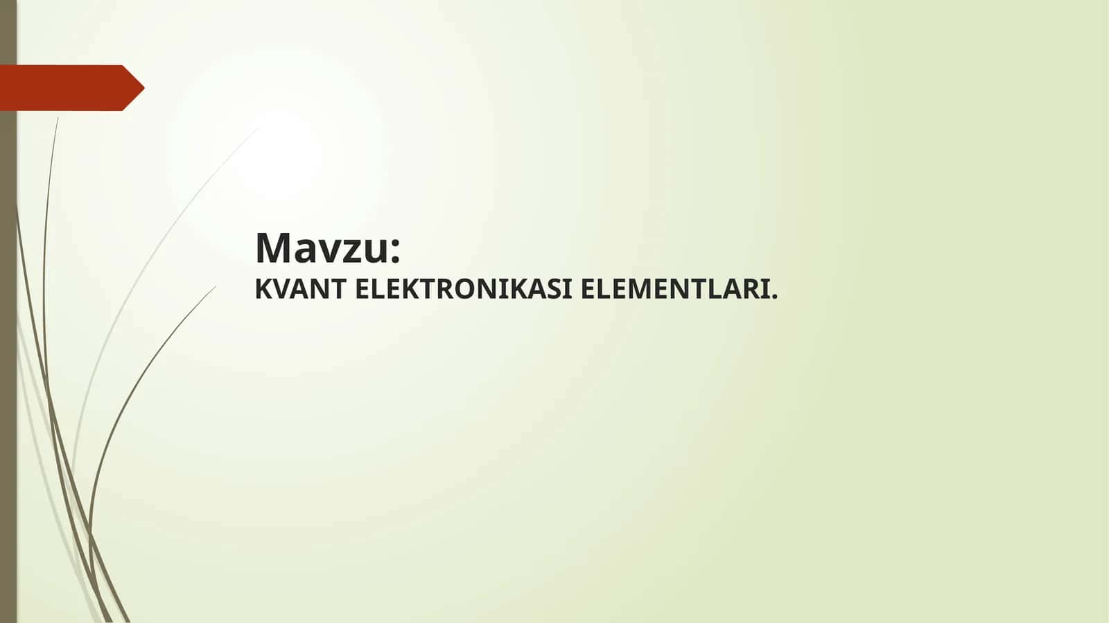 KVANTELEK TRONIKASI ELEMENTLARI 1