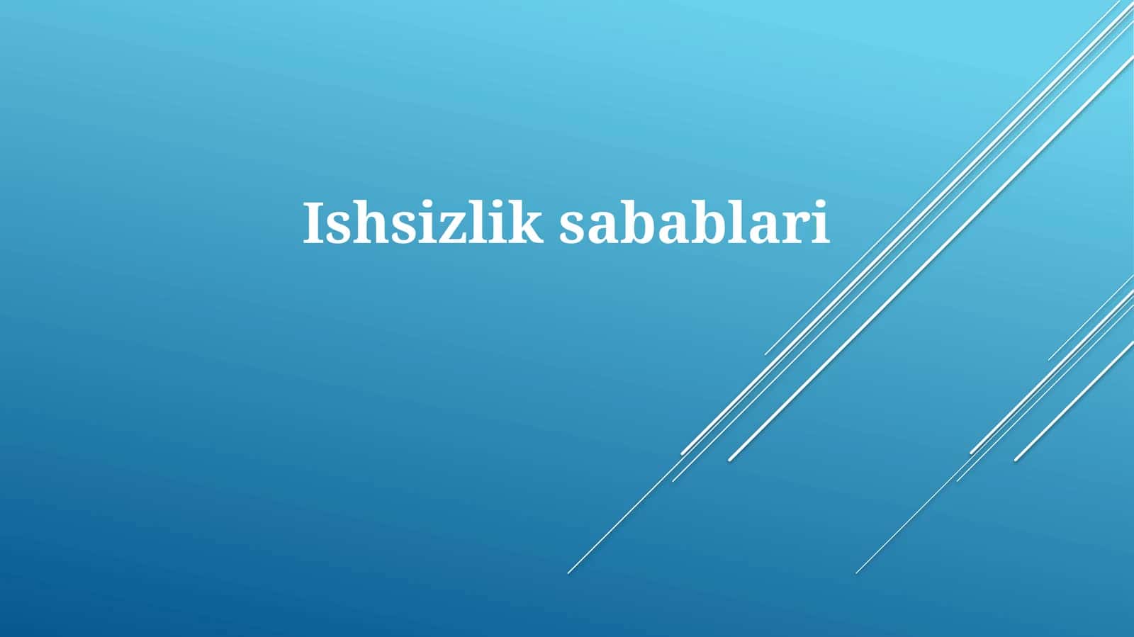 Ishsizlik sabablari 1