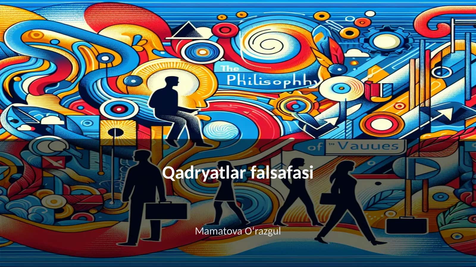 Qadryatlar falsafasi 1